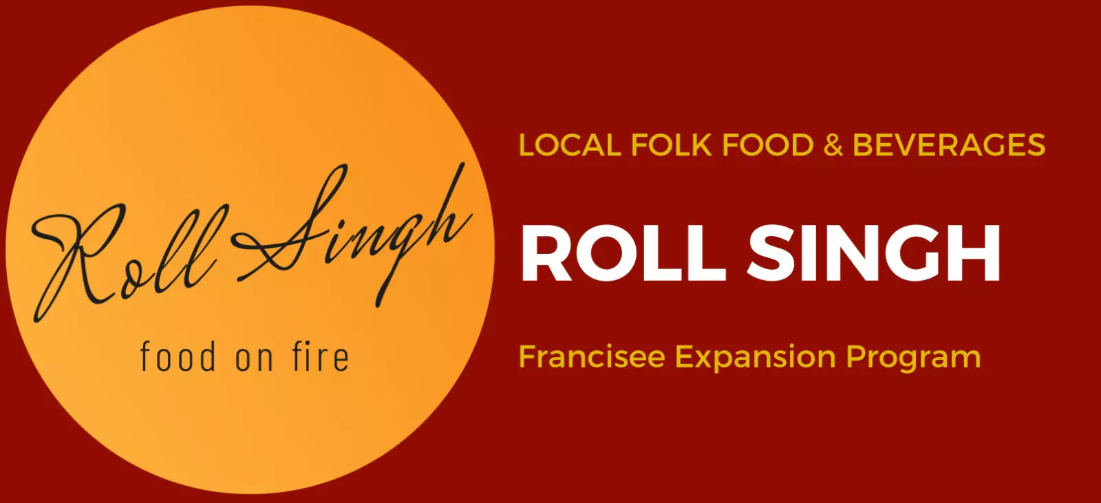 Roll Singh Franchise